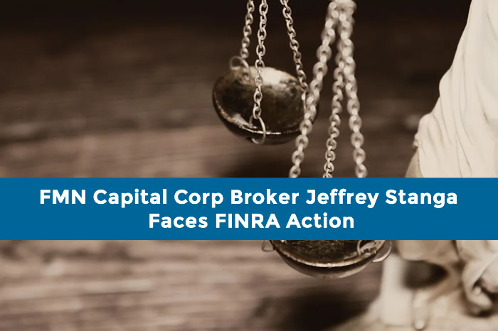 FMN Capital Corp Broker Jeffrey Stanga Faces FINRA Action