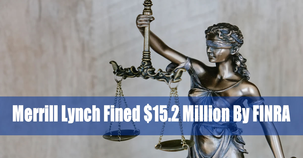 Merrill Lynch Fined $15.2 Million By FINRA